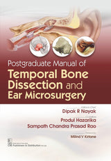 Postgraduate Manual of Temporal Bone Dissection and Ear Microsurgery