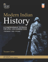 Modern Indian History: A Comprehensive Textbook for UPSC-CSE Examinations by Tauqeer Zafar, Preliminary, Main & Optional, B.A. & M.A. History