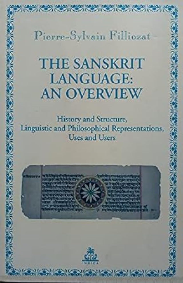 The Sanskrit Language: An Overview - History and Structure, Linguistic and Philosophical Representations, Uses and Users - Retail Maharaj
