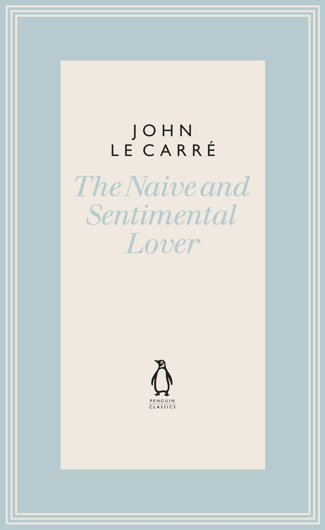 The Naive and Sentimental Lover (The Penguin John le Carré Hardback Collection) - Retail Maharaj