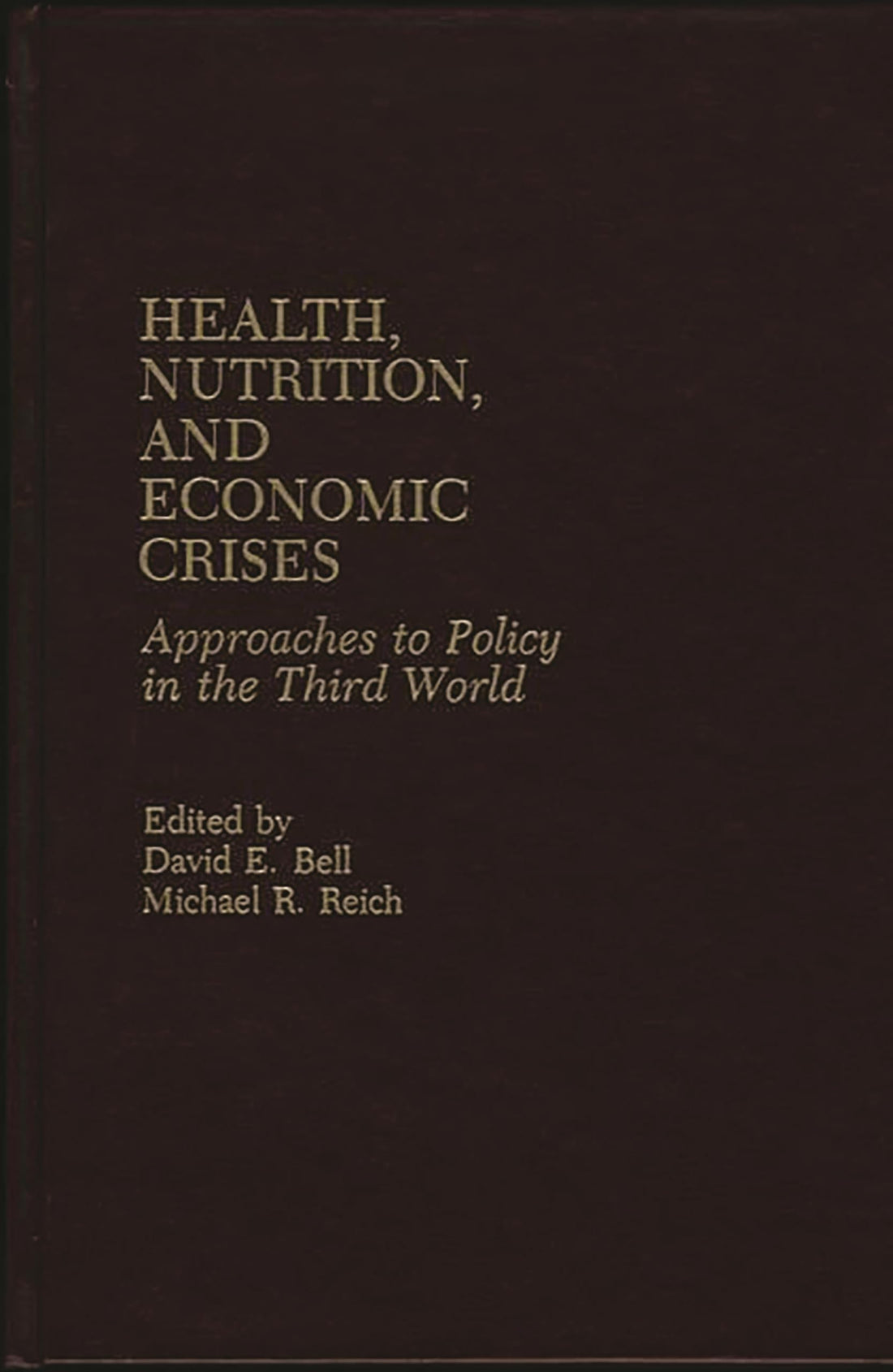 Health, Nutrition, and Economic Crises: Approaches to Policy in the Third World