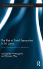 The Rise of Tamil Separatism in Sri Lanka: From Communalism to Secession (Routledge Research in International Law) - Retail Maharaj
