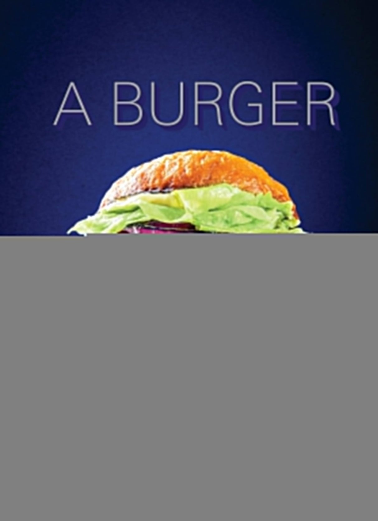 A Burger To Believe In