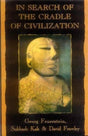 In Search of the Cradle of Civilization: New Insight on Ancient India - Retail Maharaj