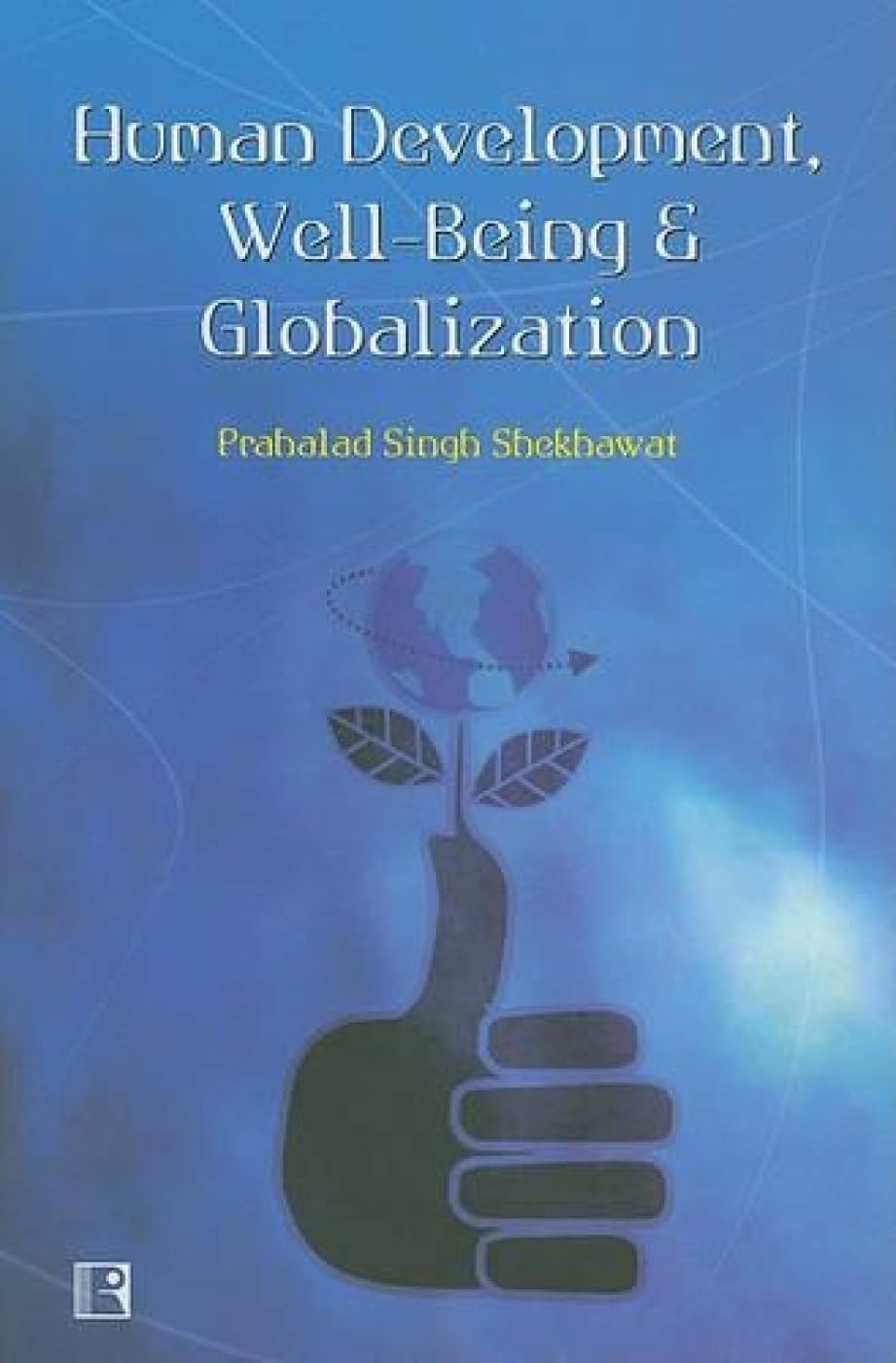 Human Development, Well-being & Globalization: Alternative Perspectives - Retail Maharaj