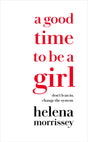 A Good Time to be a Girl: Don’t Lean in, Change the System - Retail Maharaj
