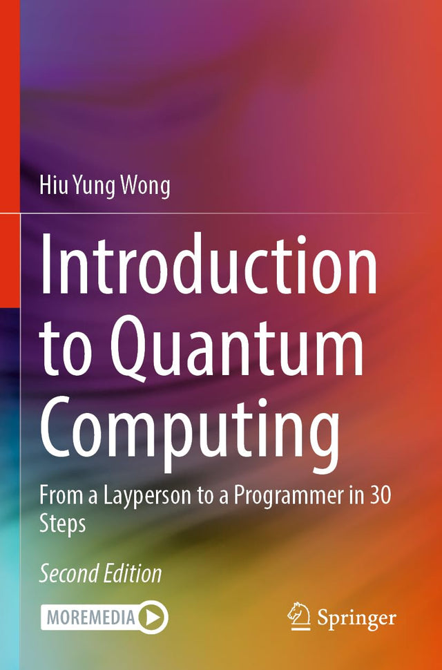 Introduction to Quantum Computing: From a Layperson to a Programmer in 30 Steps - Retail Maharaj