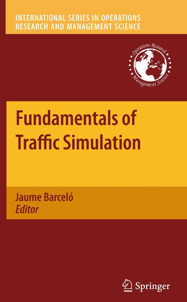 Fundamentals of Traffic Simulation: 145 (International Series in Operations Research & Management Science) - Retail Maharaj