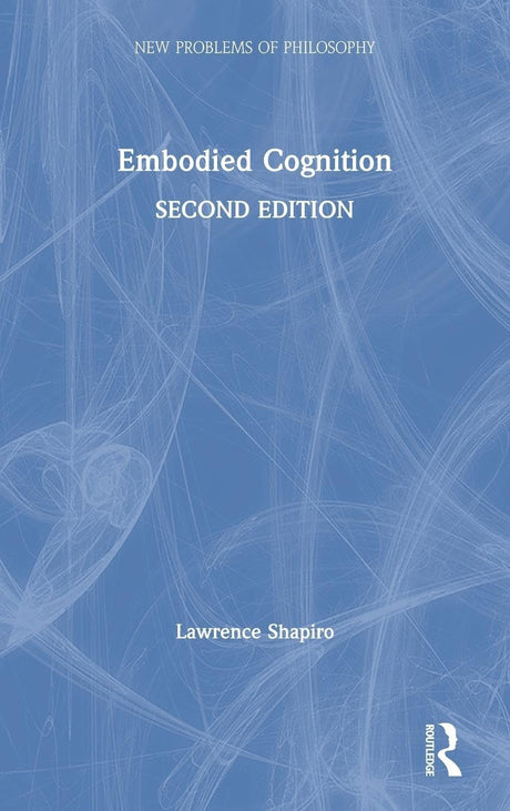 Embodied Cognition (New Problems of Philosophy) - Retail Maharaj