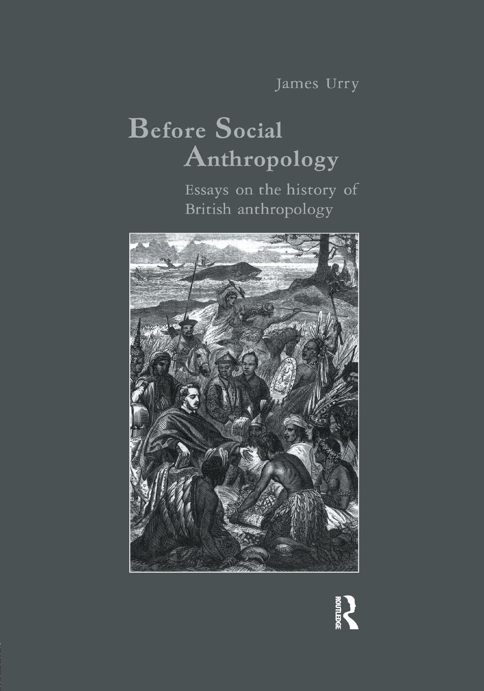 Before Social Anthropology: Essays on the History of British Anthropology (Studies in Anthropology and History) - Retail Maharaj