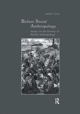 Before Social Anthropology: Essays on the History of British Anthropology (Studies in Anthropology and History) - Retail Maharaj