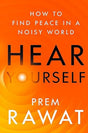 Hear Yourself : How to Find Peace in a Noisy World - Retail Maharaj