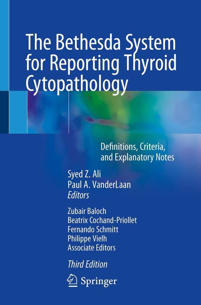 The Bethesda System for Reporting Thyroid Cytopathology: Definitions, Criteria, and Explanatory Notes - Retail Maharaj