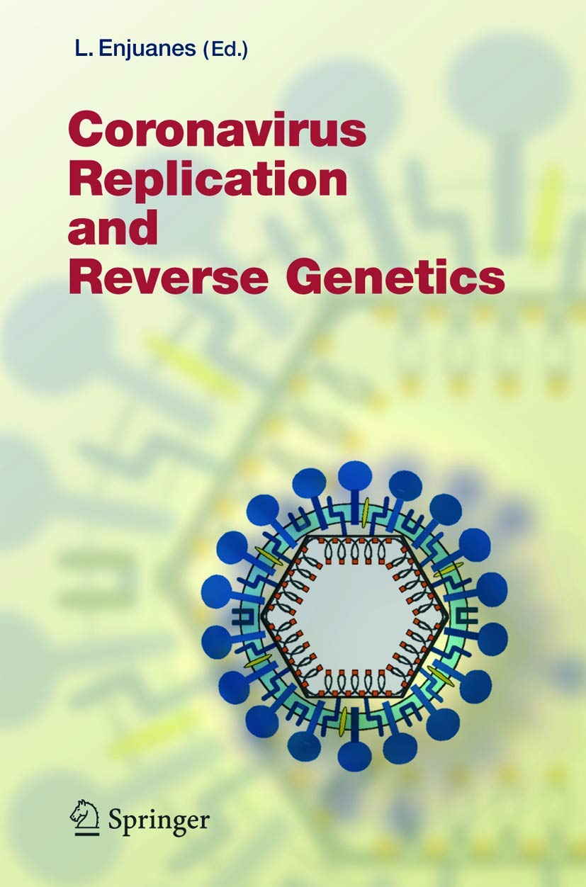 Coronavirus Replication and Reverse Genetics: 287 (Current Topics in Microbiology and Immunology)