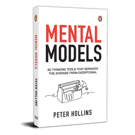 Mental Models: 30 Thinking Tools that Separate the Average from Exceptional | Improved Decision-Making, Logical Analysis, and Problem-Solving - Retail Maharaj