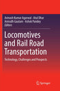 Locomotives and Rail Road Transportation: Technology, Challenges and Prospects - Retail Maharaj
