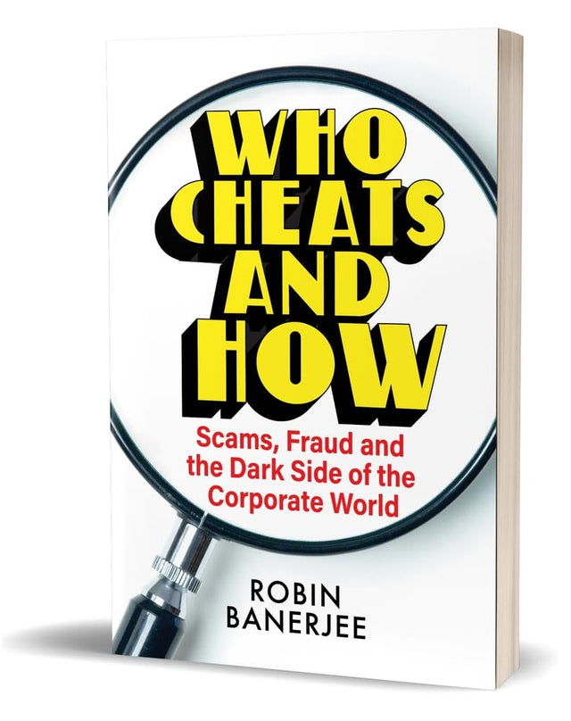 Who Cheats and How: Scams, Frauds and the Dark Side of the Corporate World - Retail Maharaj
