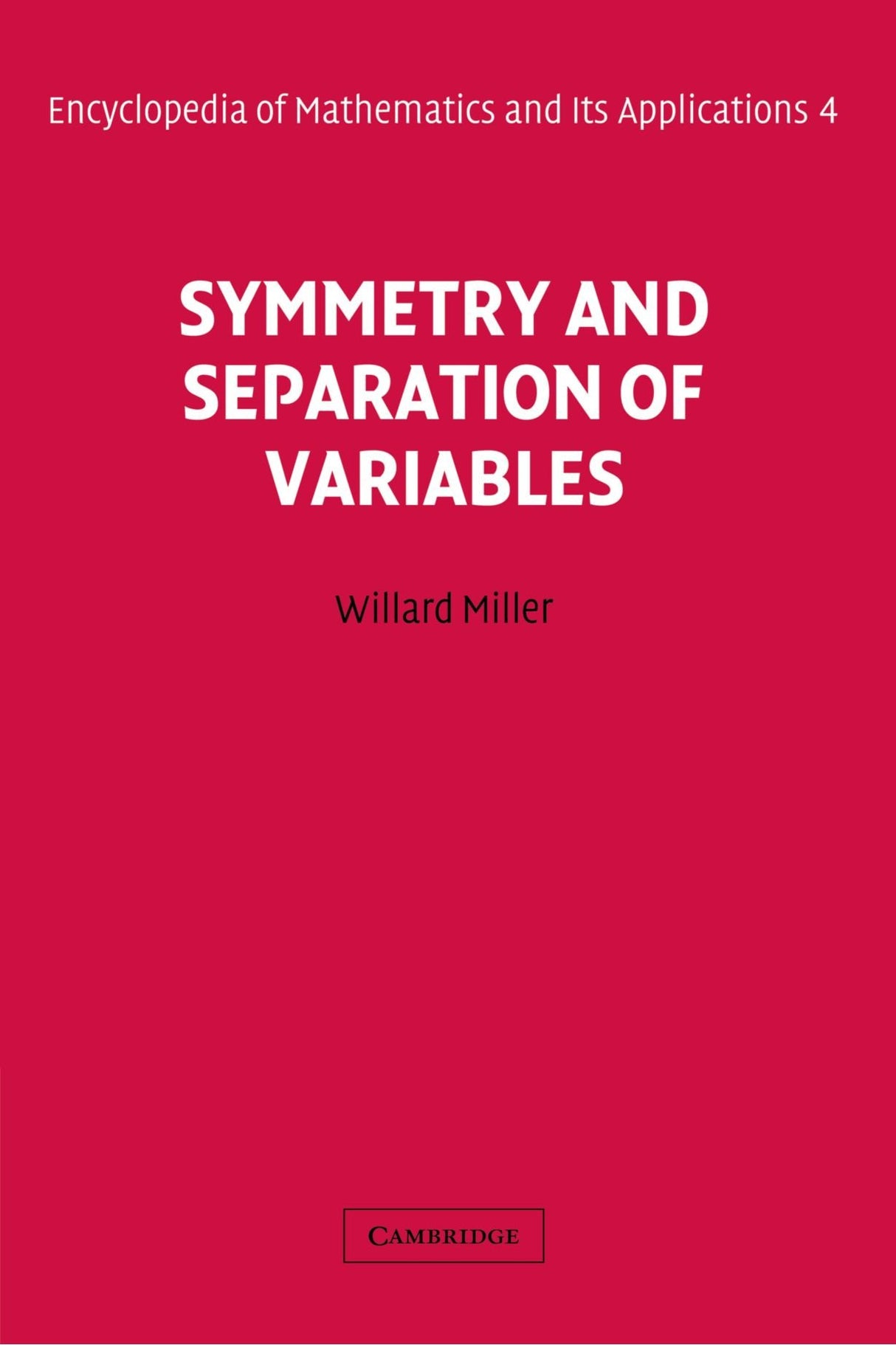 Symmetry and Separation of Variables: 4 (Encyclopedia of Mathematics and its Applications)