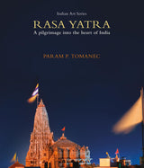 Rasa Yatra: A Pilgrimage into the heart of India - Retail Maharaj