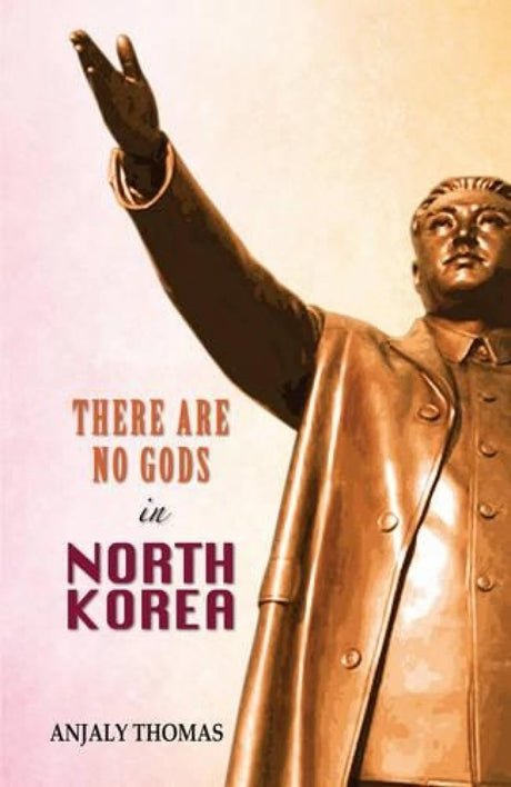 There are no Gods in North Korea (P.B) - Retail Maharaj