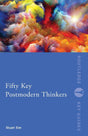 Fifty Key Postmodern Thinkers (Routledge Key Guides) - Retail Maharaj