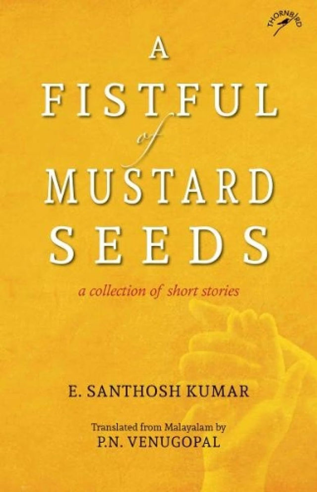 A Fistful of Mustard Seeds: A Collection of Short Stories (F.B) - Retail Maharaj