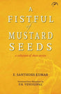 A Fistful of Mustard Seeds: A Collection of Short Stories (F.B) - Retail Maharaj