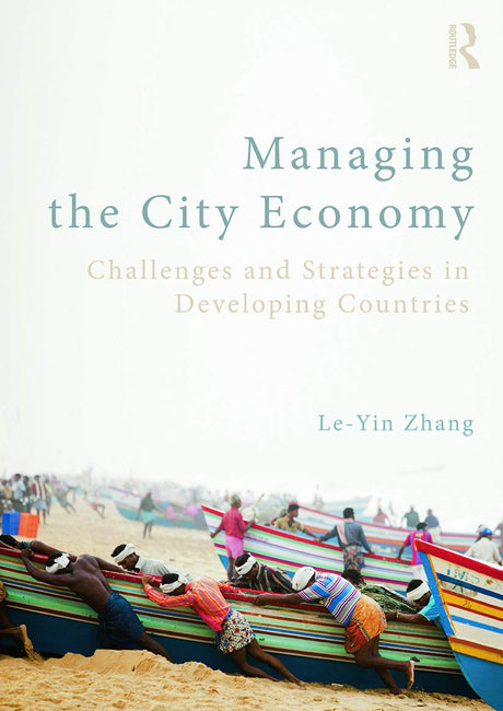 MANAGING THE CITY ECONOMY: CHALLENGES AND STRATEGIES IN DEVELOPING COUNTRIES - Retail Maharaj