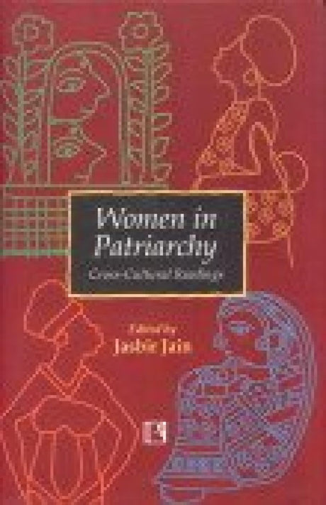 Women in Patriarchy: Cross Cultural Readings - Retail Maharaj