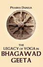 The Legacy Of Yoga In Bhagawad Geeta - Retail Maharaj