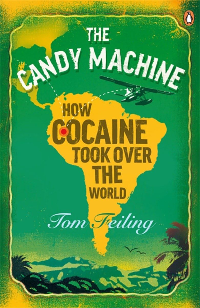 The Candy Machine: How Cocaine Took Over the World - Retail Maharaj