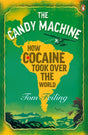 The Candy Machine: How Cocaine Took Over the World - Retail Maharaj