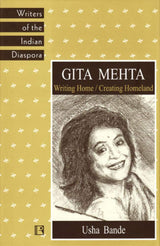 Gita Mehta: Writing Home / Creating Homeland - Retail Maharaj