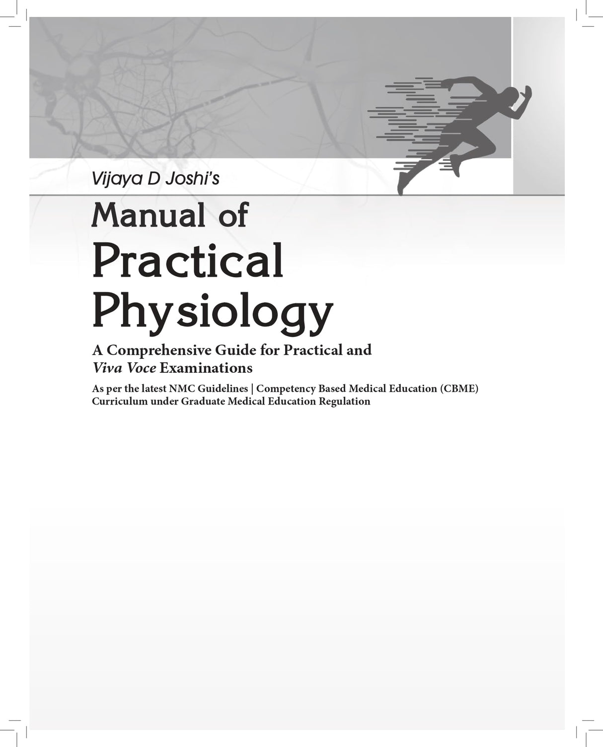 Vijaya D Joshi’s "Manual of Practical Physiology" A Comprehensive Guide for Practical and Viva Voce Examinations - 2025