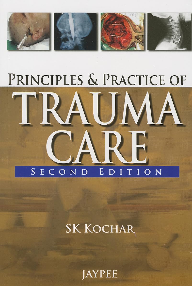 PRINCIPLES AND PRACTICE OF TRAUMA CARE