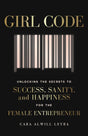 Girl Code: Unlocking the Secrets to Success, Sanity and Happiness for the Female Entrepreneur - Retail Maharaj