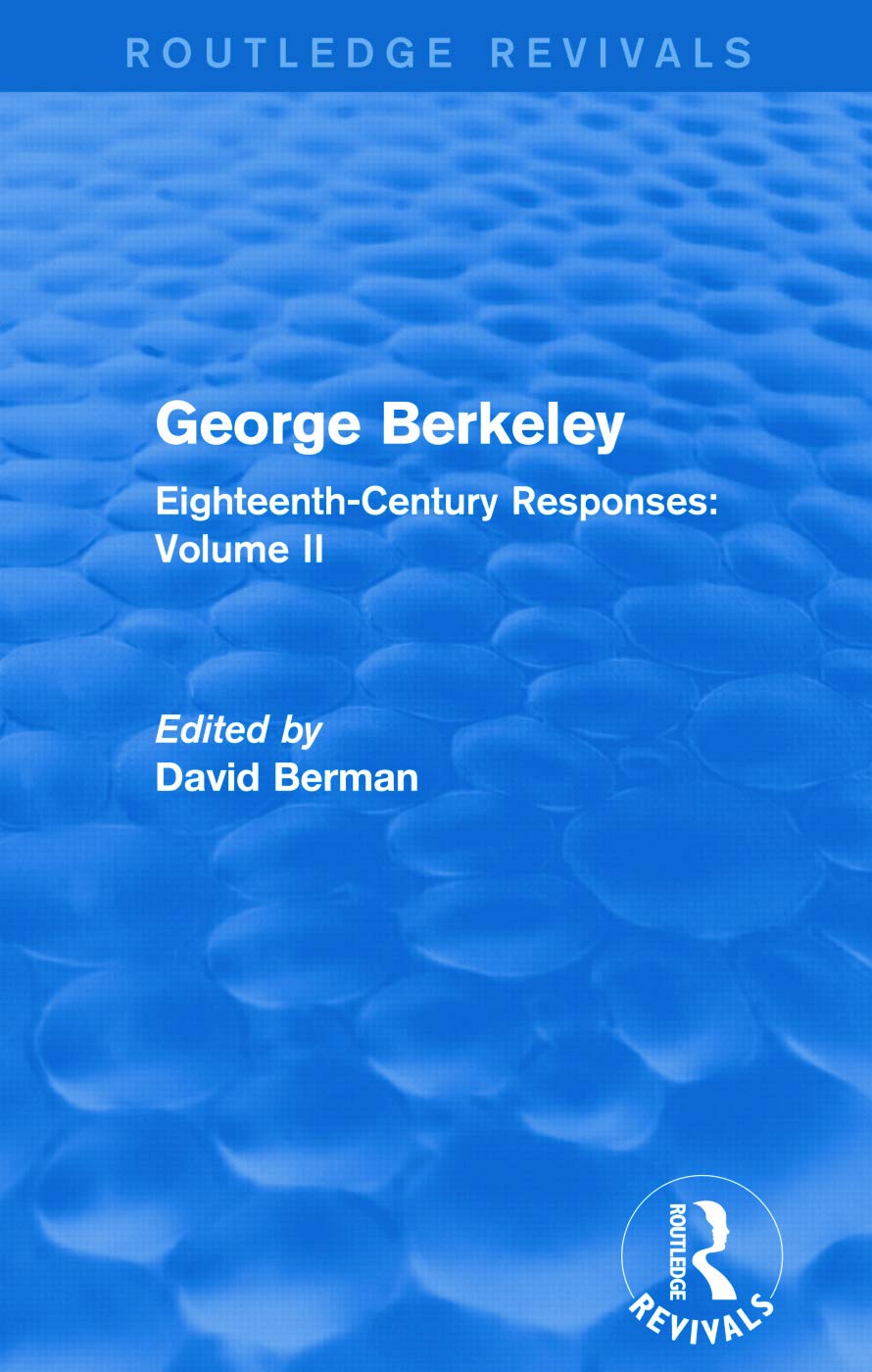 George Berkeley (Routledge Revivals): Eighteenth-Century Responses: Volume II: 2 - Retail Maharaj