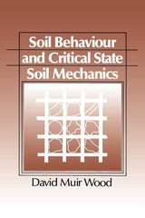 Soil Behaviour and Critical State Soil Mechanics