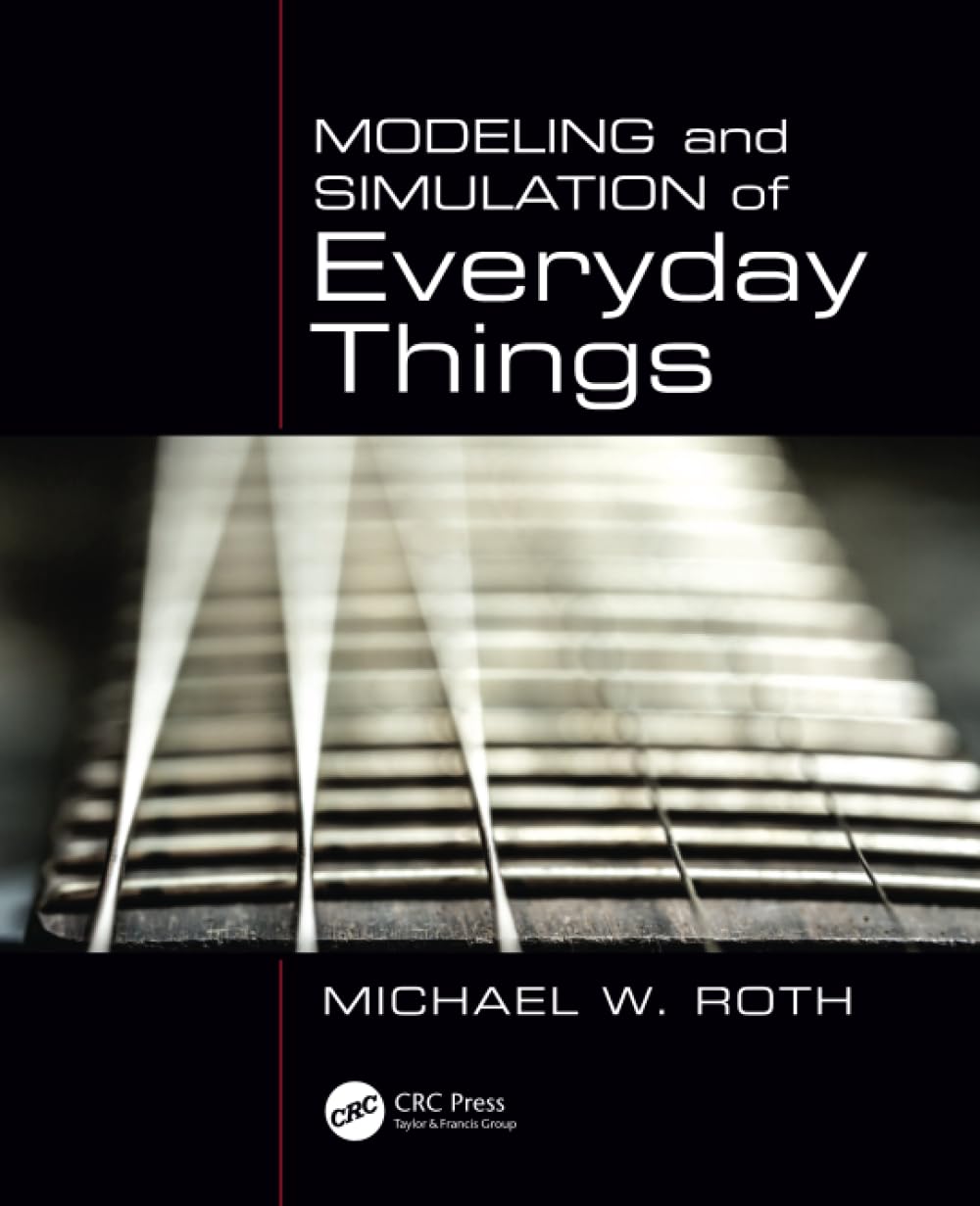 Modeling and Simulation of Everyday Things [Paperback] Roth, Michael W. - Retail Maharaj