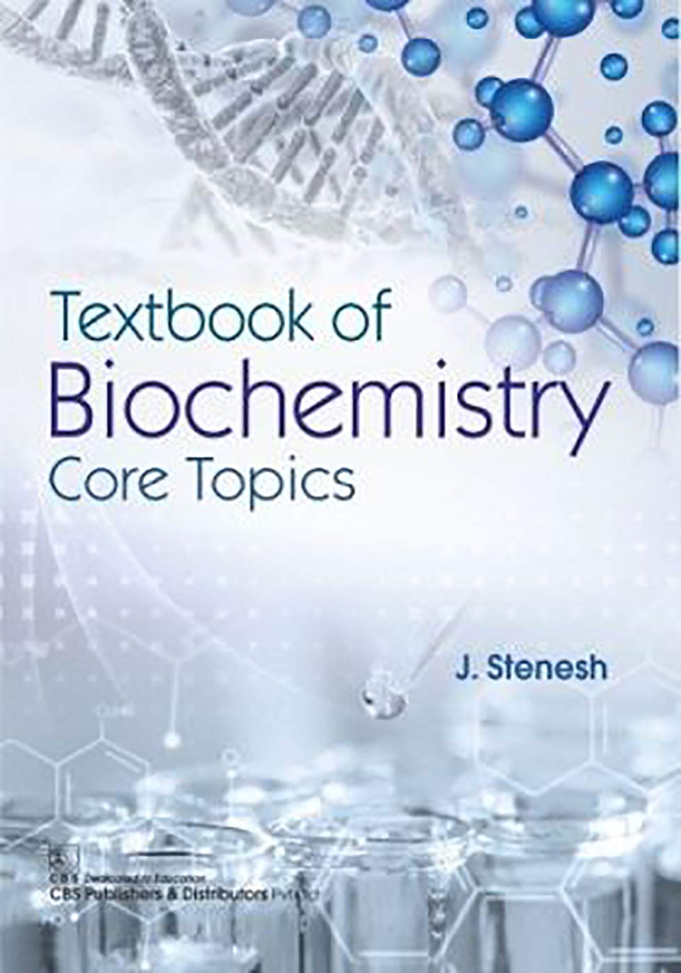 TEXTBOOK OF BIOCHEMISTRY CORE TOPICS (PB 2019)