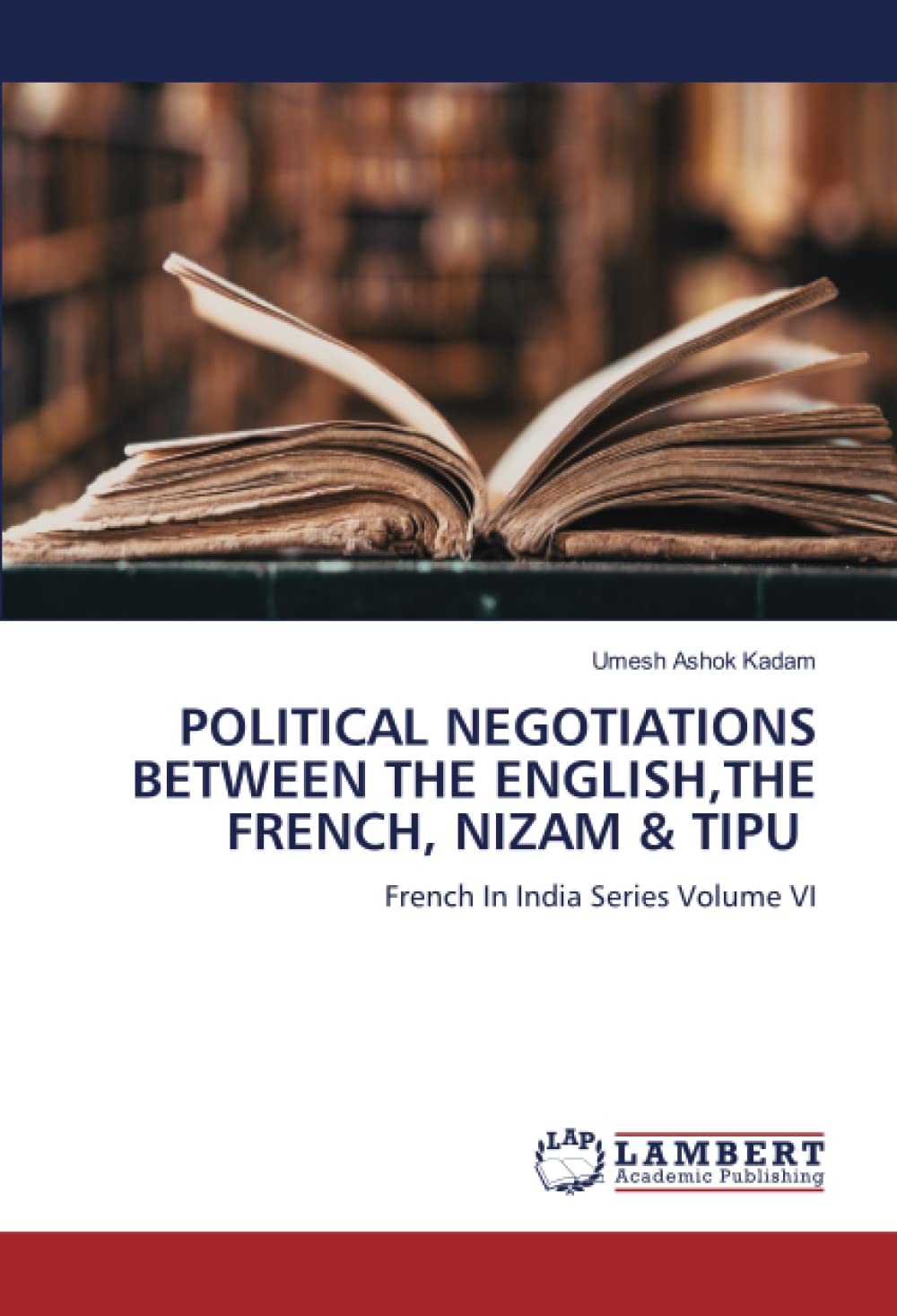 POLITICAL NEGOTIATIONS BETWEEN THE ENGLISHTHE FRENCH NIZAM & TIPU - Retail Maharaj