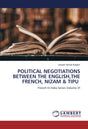 POLITICAL NEGOTIATIONS BETWEEN THE ENGLISHTHE FRENCH NIZAM & TIPU - Retail Maharaj