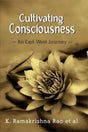 Cultivating Consciousness: An East-West Journey - Retail Maharaj