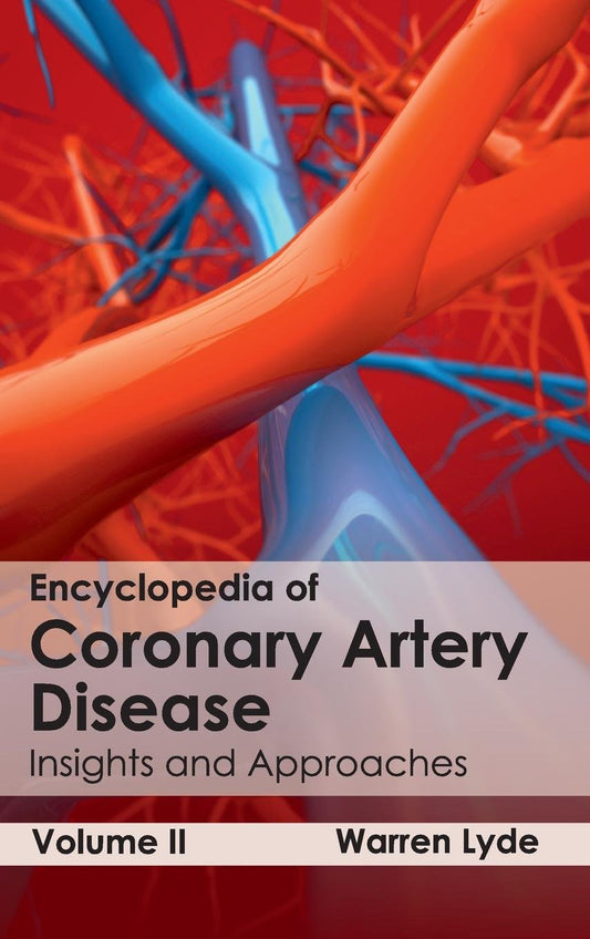 Encyclopedia of Coronary Artery Disease: Volume II (Insights and Approaches): 2