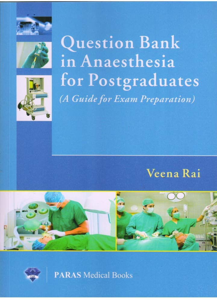 Question Bank in Anesthesia for Postgraduates