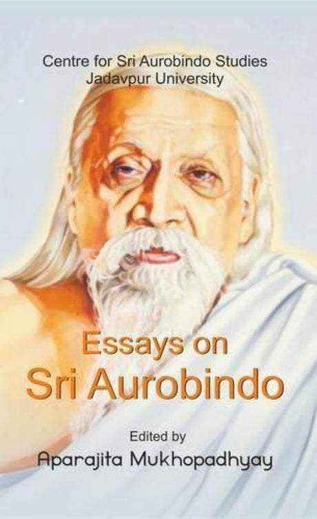 Essays on Sri Aurobindo - Retail Maharaj