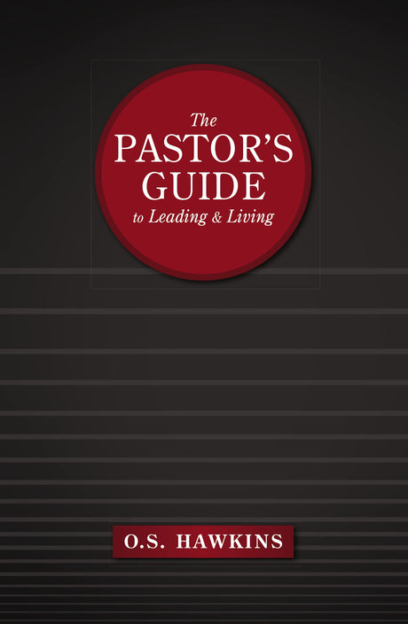 The Pastor's Guide to Leading and Living - Retail Maharaj