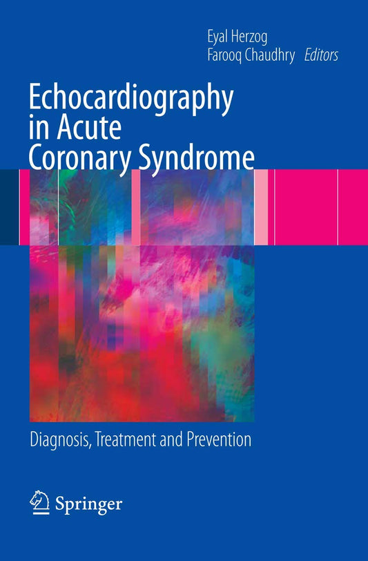 ECHOCARDIOGRAPHY IN ACUTE CORONARY SYNDROME: DIAGNOSIS, TREATMENT AND PREVENTION