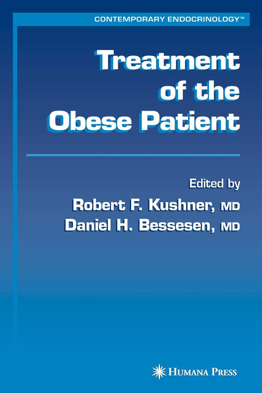 TREATMENT OF THE OBESE PATIENT (CONTEMPORARY ENDOCRINOLOGY)