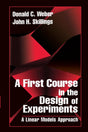 A First Course in the Design of Experiments: A Linear Models Approach - Retail Maharaj
